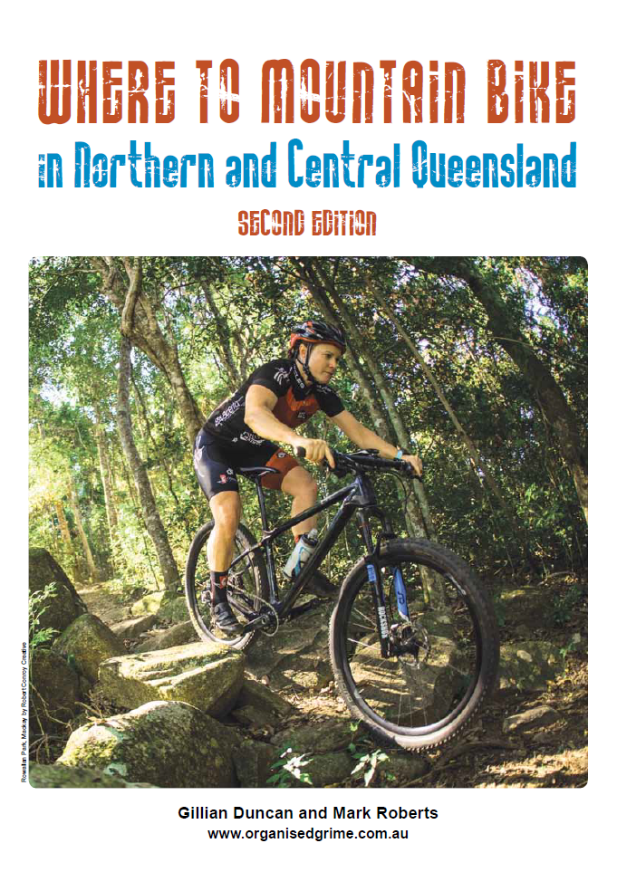 Where to Mountain Bike in Northern and Central Queensland Second Edition, Front Page Where to Mountain Bike in Northern and Central Queensland Second Edition, Front Page